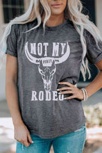 Load image into Gallery viewer, NOT MY RODEO Graphic Round Neck Tee
