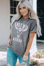 Load image into Gallery viewer, NOT MY RODEO Graphic Round Neck Tee
